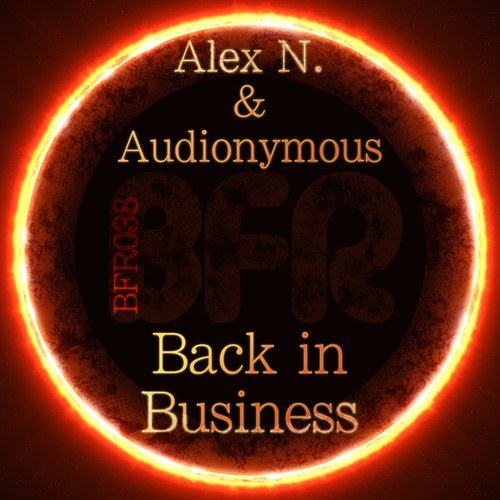 Alex N., Audionymous-Back in Business