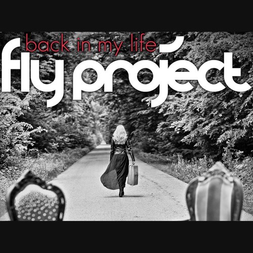 Fly Project-Back in My Life