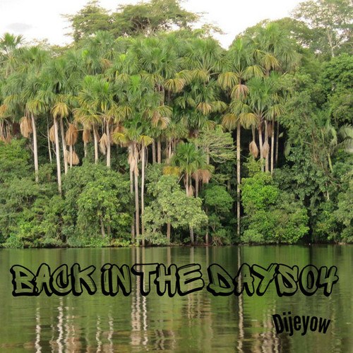 Dijeyow-Back in the days 04