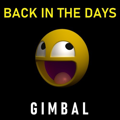 Gimbal-Back in the Days