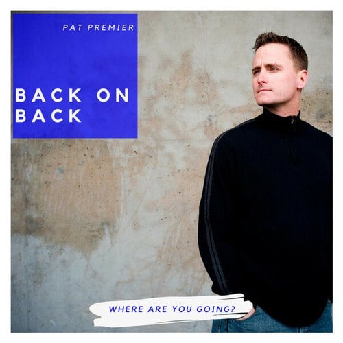 Pat Premier-Back on Back