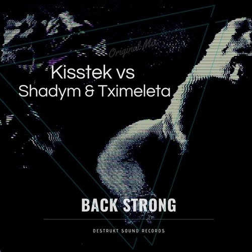 KISSTEK, Shadym, Tximeleta-Back Strong