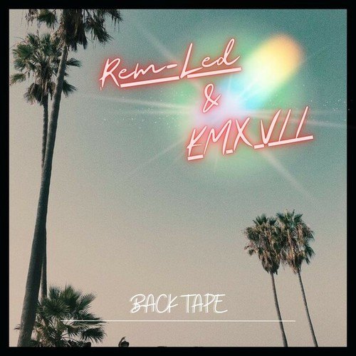 Rem-Led, KMX VII-Back Tape