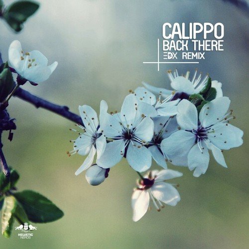 Calippo, EDX-Back There (EDX Remix)