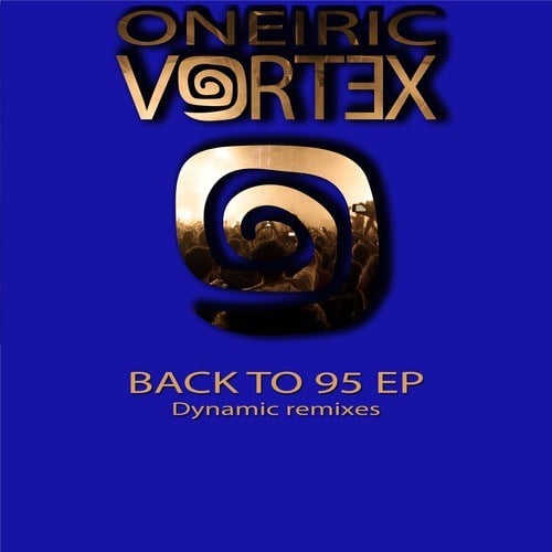 Oneiric Vortex, Massimo Salustri-Back to 95 EP (Dynamic Remixes)
