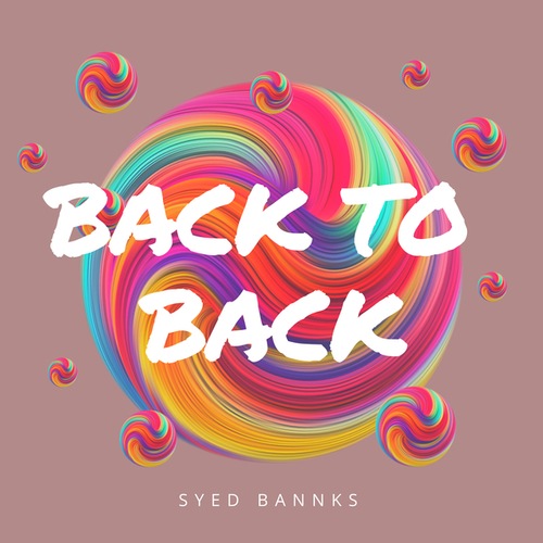 Syed Bannks-Back to Back