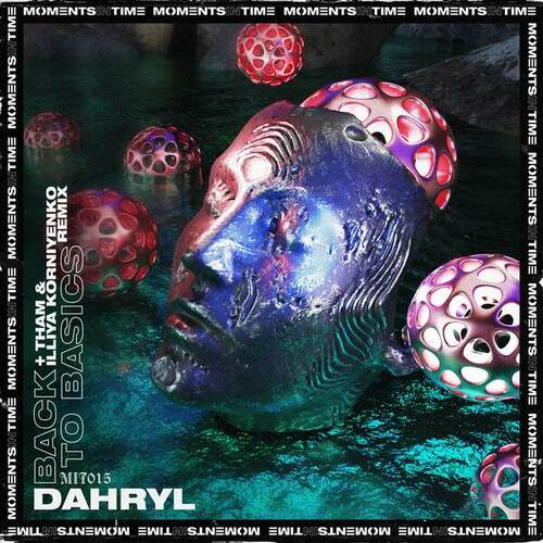 Dahryl, Tham, Illiya Korniyenko-Back to Basics