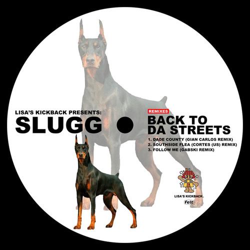 Slugg, Gian Carlos, Cortes (US), Gabski-Back to da Streets Remixes
