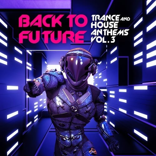 Back to Future, Trance & House Anthems, Vol. 3