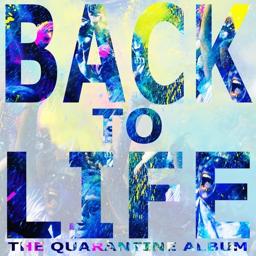 Blueice DJ-Back to Life: The Quarantine Album