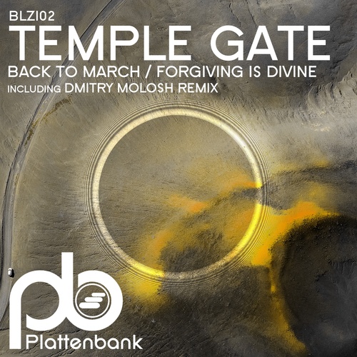 Temple Gate, Dmitry Molosh-Back to March / Forgiving Is Divine (Including Dmitry Molosh Remix)