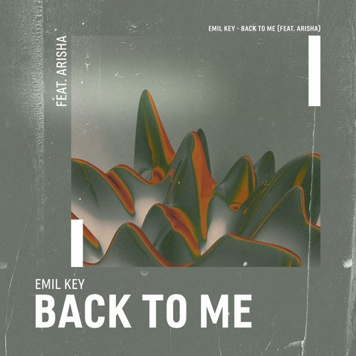 Emil Key, ARISHA-Back to Me