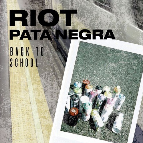 Riot Pata Negra-Back to School