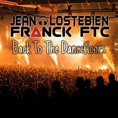 Jean Lostebien, Franck FTC-Back to the Dancefloors