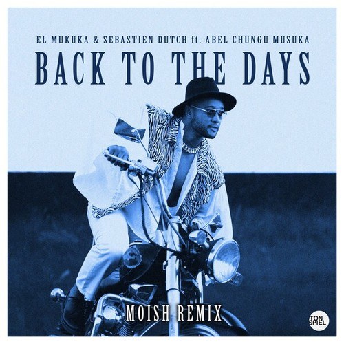 El Mukuka, Sebastien Dutch, Abel Chungu Musuka, MoIsh-Back to the Days (Moish Remix)