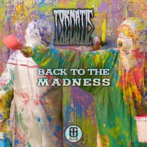 Tornatic-Back to the Madness