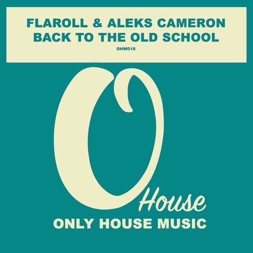 FLAROLL, Aleks Cameron-Back to the Old School