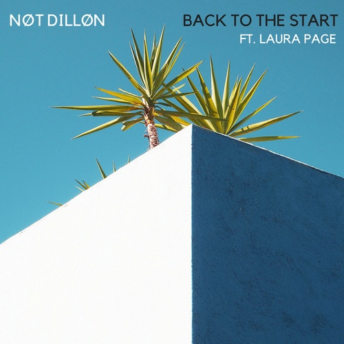 NØT DILLØN, Laura Page-Back To The Start
