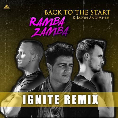 Jason Anousheh, Ramba Zamba, Ignite-Back to the Start