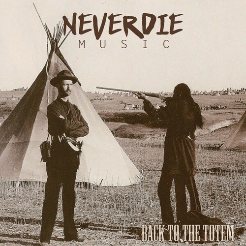 Neverdie Music-Back to the Totem