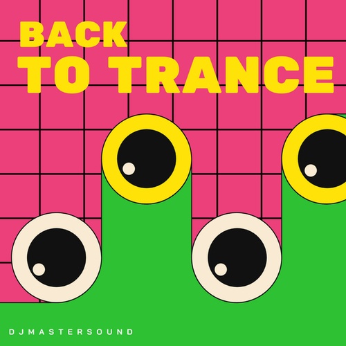 Djmastersound-Back To Trance