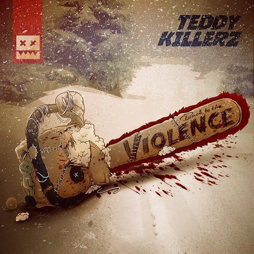 Teddy Killerz-Back To Violence