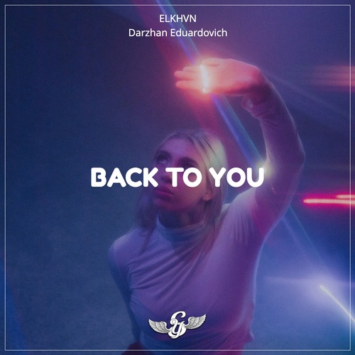 ELKHVN, Darzhan Eduardovich-Back To You