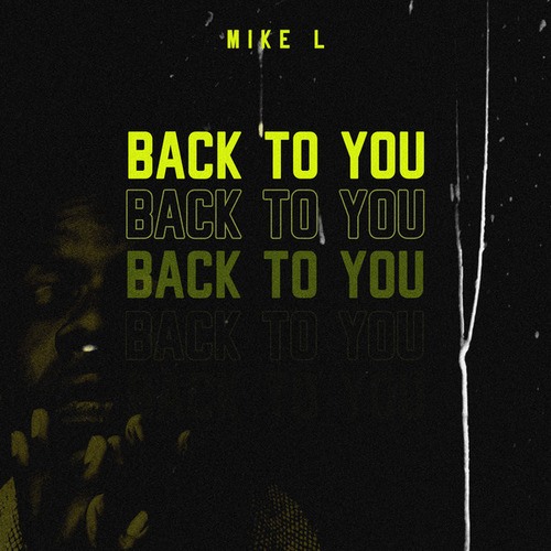 Mike L-Back To You
