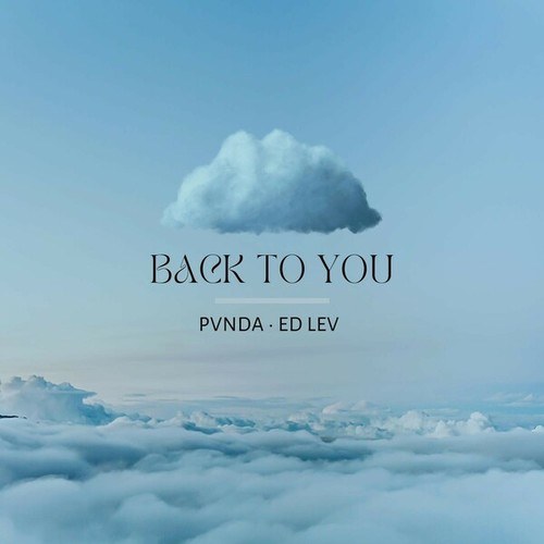 PVNDA, Ed Lev-Back to You
