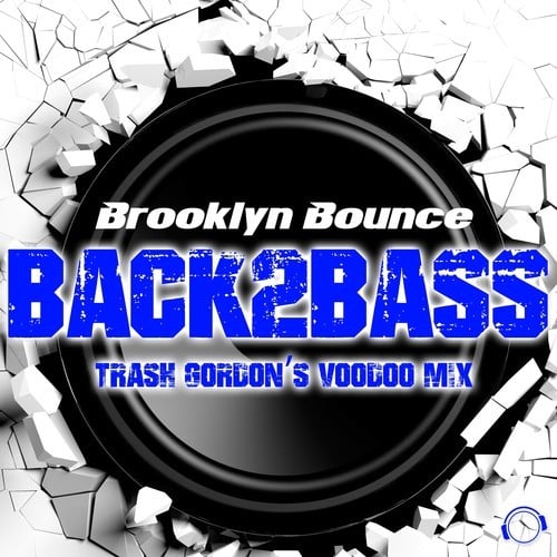 Brooklyn Bounce, Trash Gordon-Back2Bass (Trash Gordon's Voodoo Mix)