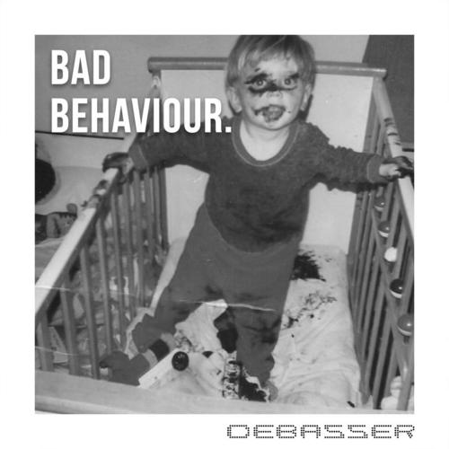 Debasser, Naughty Step-Bad Behaviour