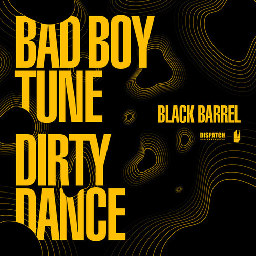 Black Barrel-Bad Boy Tune / Dirty Dance