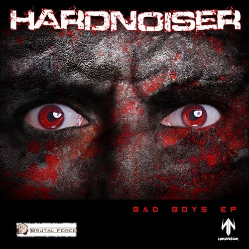 Hardnoiser-Bad Boys EP
