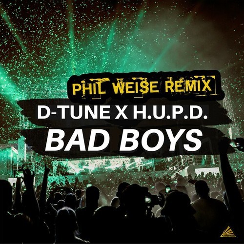 D-Tune, H.U.P.D., Phil Weise-Bad Boys (Phil Weise Remix)