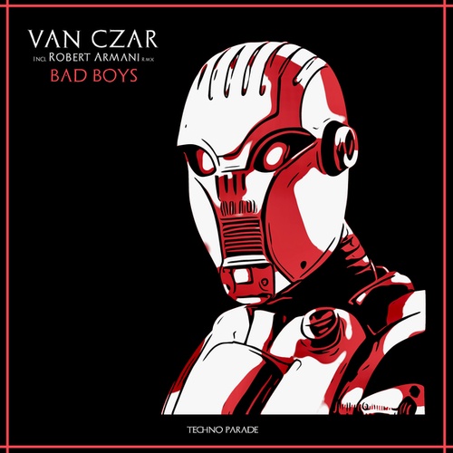Van Czar, Robert Armani-Bad Boys