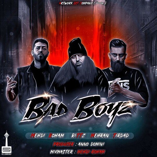 Mehdi Roham, Rittz, Mehran Tirdad-Bad Boyz