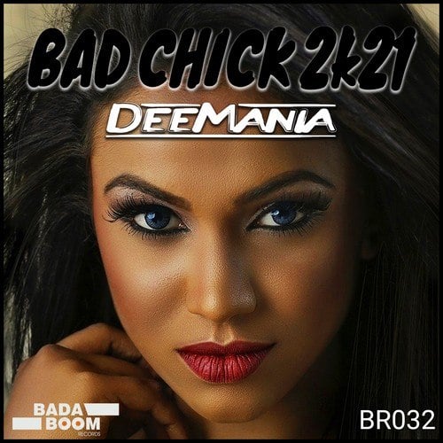Deemania-Bad Chick 2k21