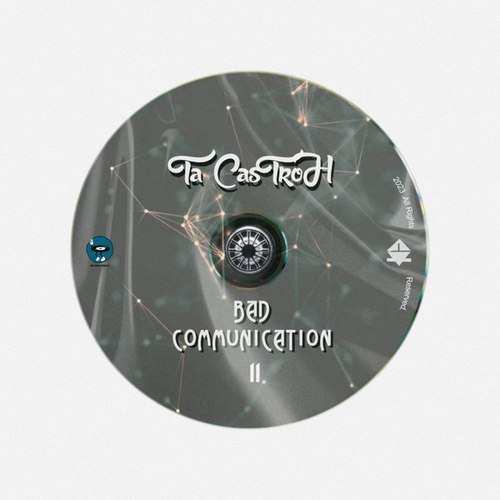 Ta Castroh-Bad Communication