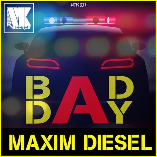 Maxim Diesel-Bad Day