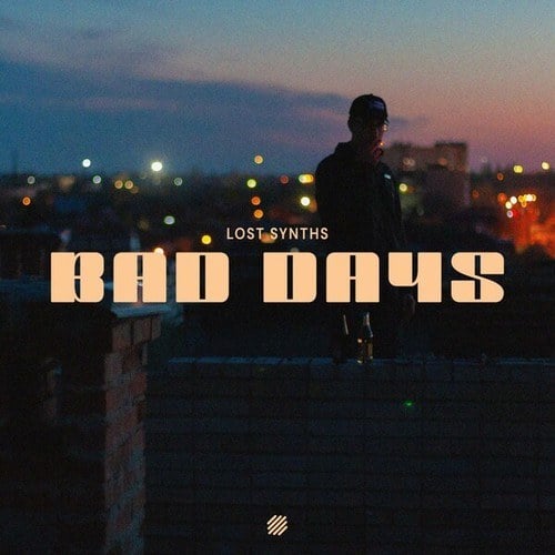 Lost Synths-Bad Days