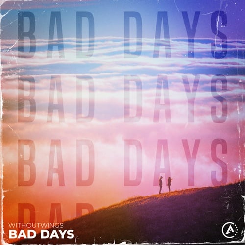 WithoutWings, KellaArmitage-Bad Days