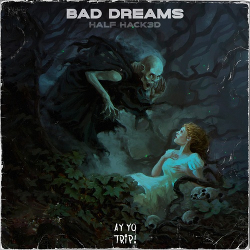 HALF HACK3D-BAD DREAMS