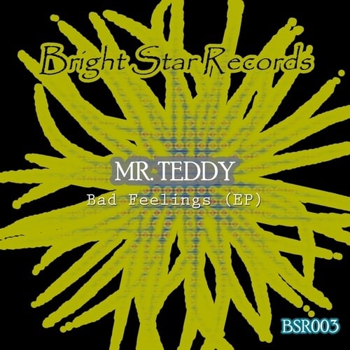 Mr. Teddy-Bad Feelings
