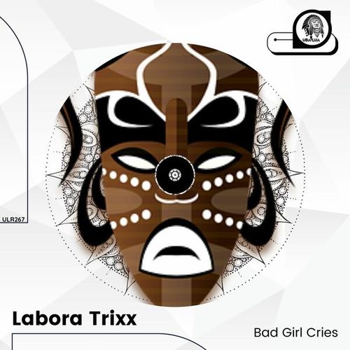 Labora Trixx-Bad Girl Cries