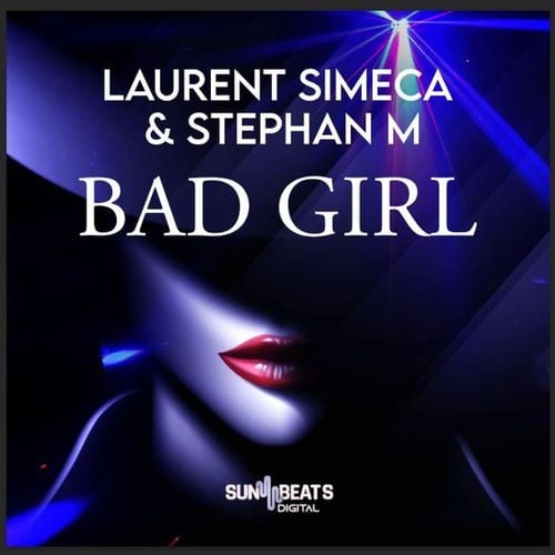 Laurent Simeca, Stephan M-Bad Girl