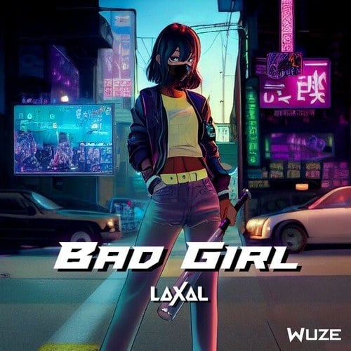 Laxal-Bad Girl