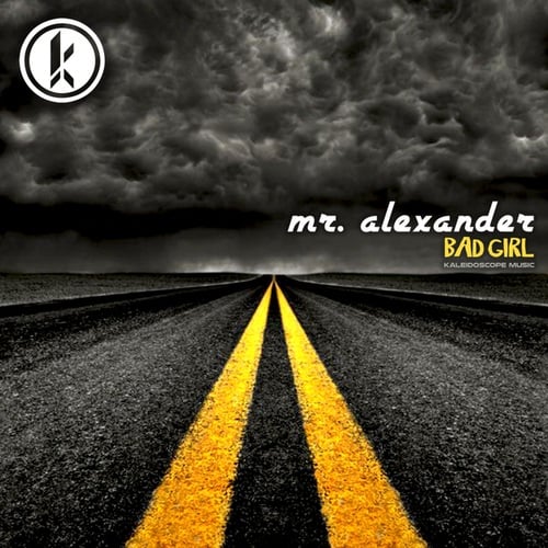 Mr. Alexander-Bad Girl