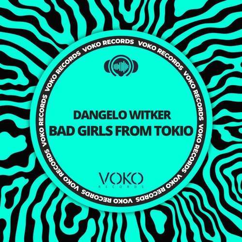 Dangelo Witker-Bad Girls From Tokio