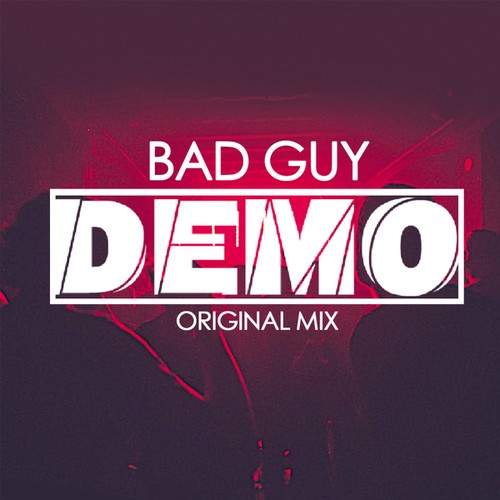 DJ Demo-Bad Guy
