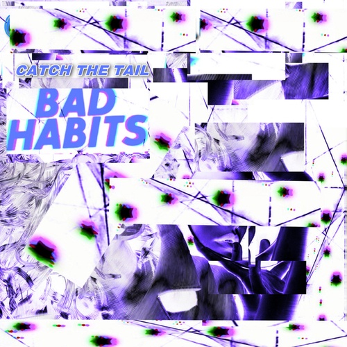 Catch The Tail-Bad Habits